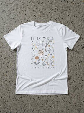 It Is Well With My Soul Floral Graphic Tee | Christian Shirt | Faith T-Shirt